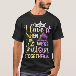 Camiseta Eu Adoro Quando Estamos Cruzando Juntos Cruzadores