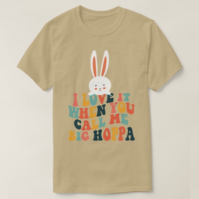 Camiseta Eu Adoro Quando Me Chamo Grande Hoppa Bunny Eas (Frente do Design)