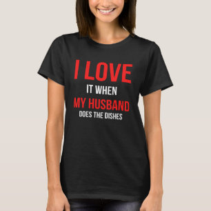Camiseta Eu Adoro Quando Meu Marido Faz A Piada Dos Pratos