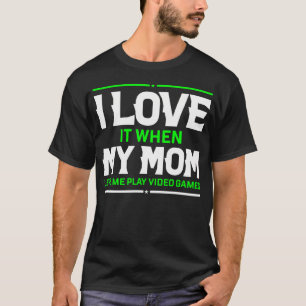 Camiseta Eu Adoro Quando Minha Mãe Me Deixa Jogar Video Gam