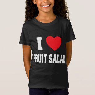 Camiseta Eu adoro salada de fruta
