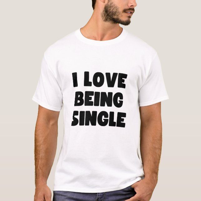 Camiseta Eu adoro ser solteiro (Frente)
