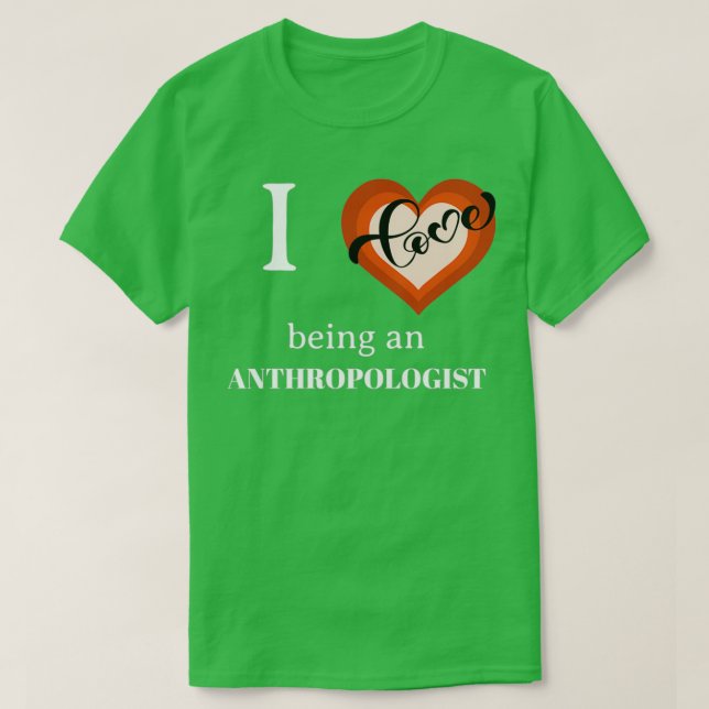 CAMISETA EU ADORO SER UM ANTROPOLOGISTA (Frente do Design)