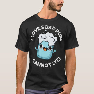 Camiseta Eu Adoro Soap Puns Eu Não Consigo Lingar Pun Cute