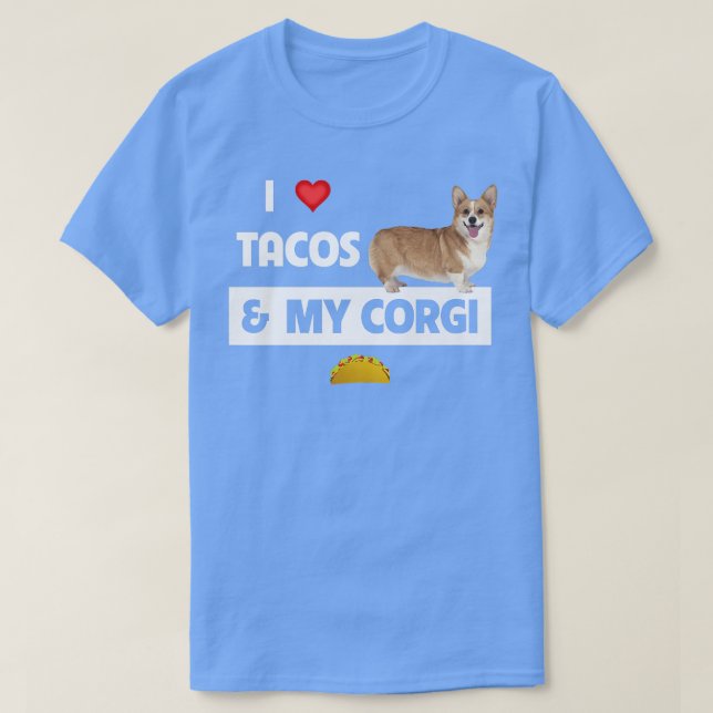Camiseta Eu Adoro Tacos E Meu Cachorro Galês Comida Mexican (Frente do Design)