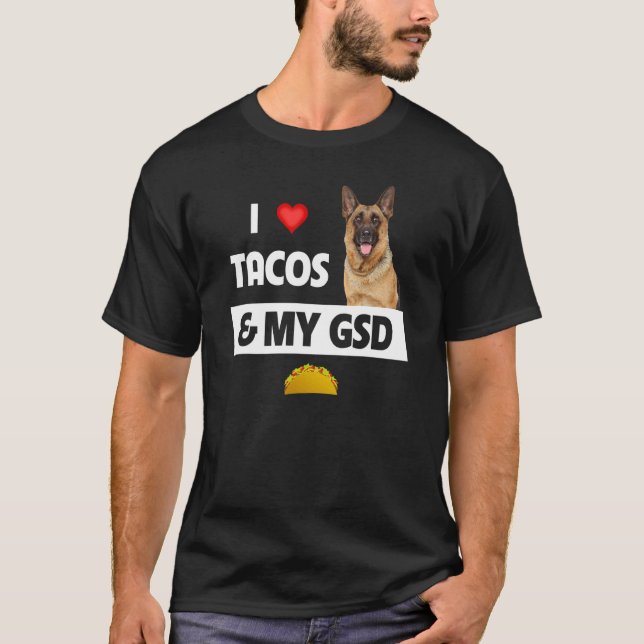 Camiseta Eu Adoro Tacos E Meu Cachorro German shepherd Do G (Frente)