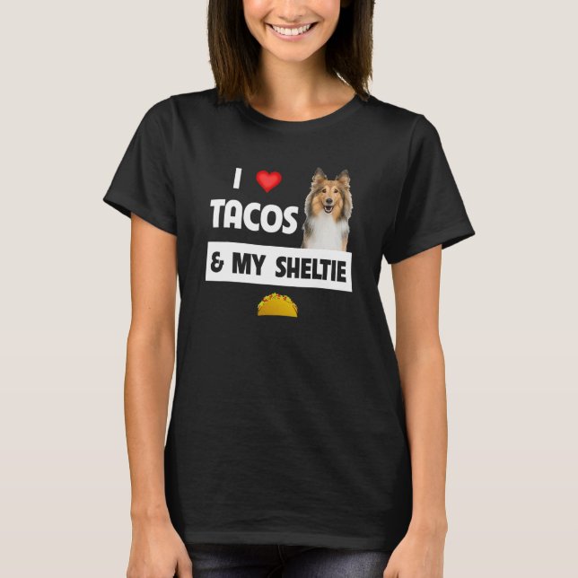 Camiseta Eu Adoro Tacos E Minha Comida Mexicana Sheltie She (Frente)