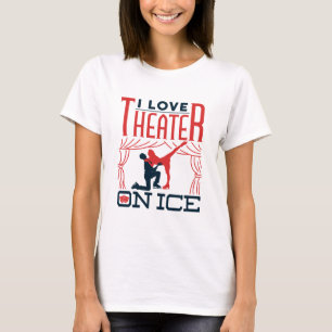 Camiseta Eu adoro teatro no teatro de skate de gelo
