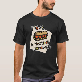 Camiseta Eu adoro um sanduíche de almôndegas