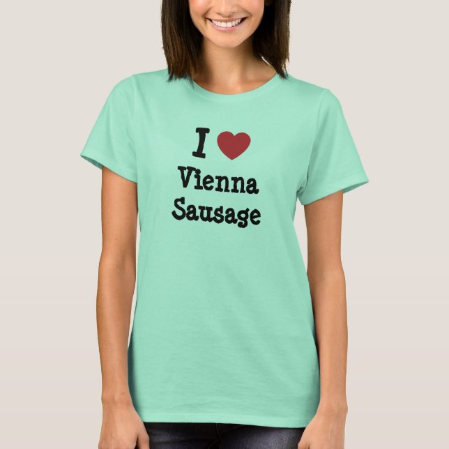 Camiseta Eu adoro Viena Sausage coração T-Shirt (Frente)