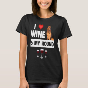 Camiseta Eu adoro vinho e meu cão caçador de sangue Pai mãe