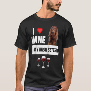 Camiseta Eu adoro vinho e o meu cachorro-sertanejo irlandês