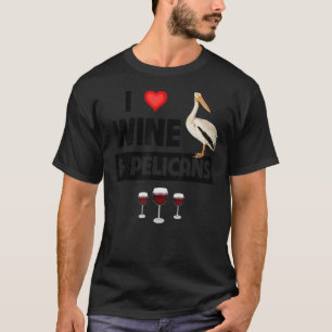 Camiseta Eu adoro vinho e Pelicanos Bebendos Oceano Aquátic