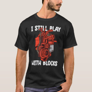 Camiseta eu ainda brinco com blocos Mecânico Motor Motor