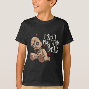 Camiseta Eu Ainda Brinco Com Bonecas, Boneca Voodoo Pinos E
