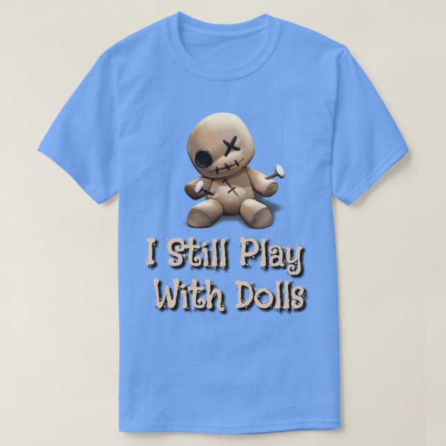 Camiseta Eu Ainda Brinco Com Bonecas Voo Doll (Frente do Design)