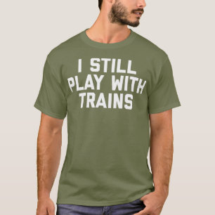 Camiseta Eu Ainda Brinco Com Comboios Estrada De Ferro Engr