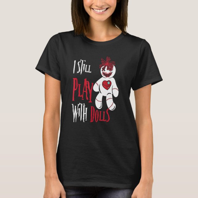 Camiseta Eu Ainda Brinco Com Dolls Voodoo Doll Halloween (Frente)