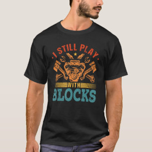 Camiseta Eu Ainda Brinco Com Mecânico Automático De Blocos