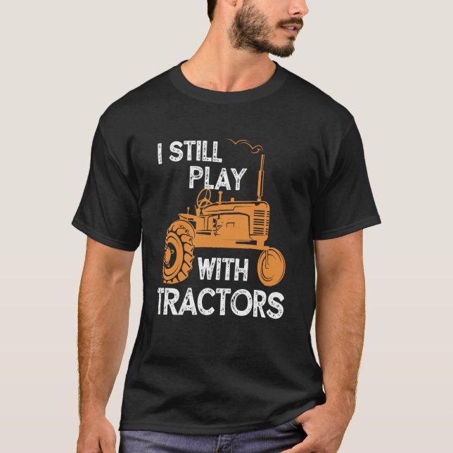 Camiseta Eu Ainda Brinco Com O Proprietário Do Trator Farme (Frente)