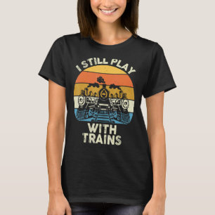 Camiseta Eu Ainda Brinco Com Os Comboios Motorizados De Loc