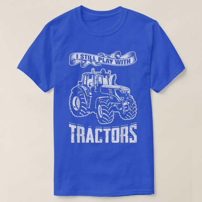 Camiseta Eu Ainda Brinco Com Tractores De Veículos Caminhon (Frente do Design)