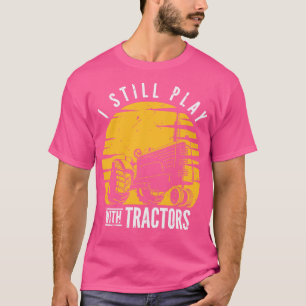 Camiseta Eu Ainda Brinco Com Tratores Fazendeiros