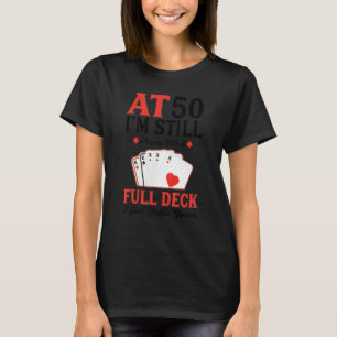 Camiseta Eu ainda estou tocando um cartão de Cheio 50º aniv