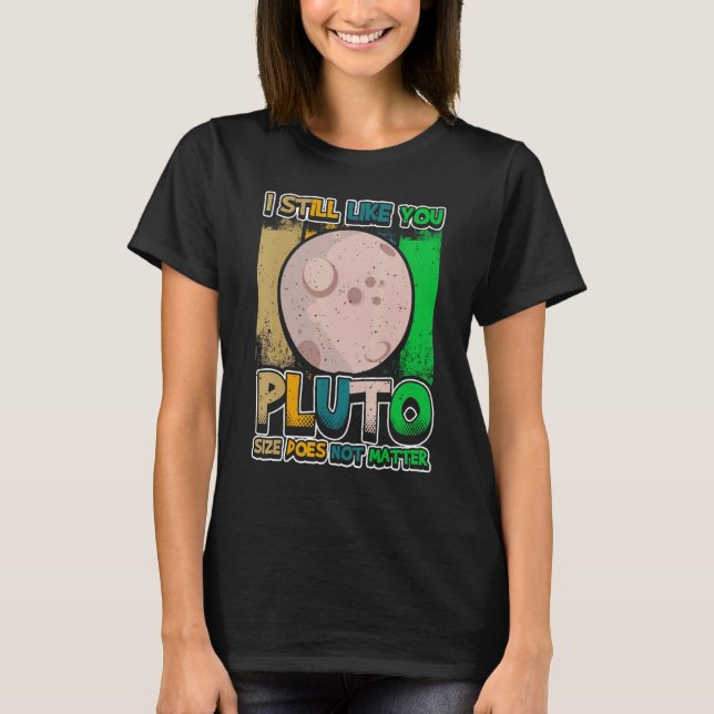 Camiseta Eu ainda gosto de vocês, Plutão Retro Style Space  (Frente)