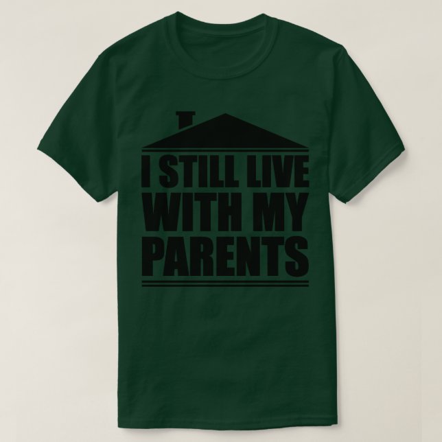 Camiseta Eu ainda moro com meus pais (Frente do Design)