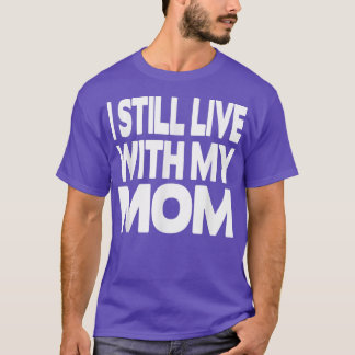 Camiseta Eu ainda moro com minha mãe