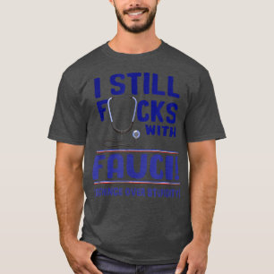 Camiseta Eu ainda sou F com Fauci apoiando ciência e cienti