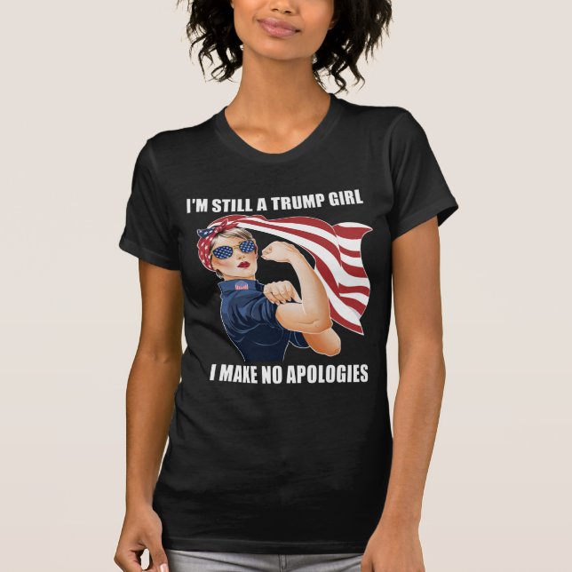 Camiseta Eu ainda sou uma Trump Girl que eu não faço descul (Frente)