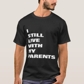 CAMISETA EU AINDA VIVO COM MEUS PAIS