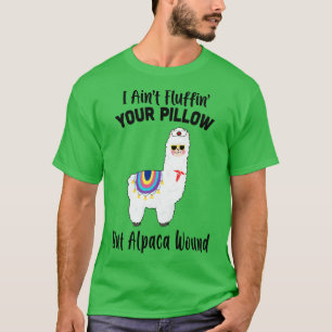 Camiseta Eu Aint Fluffin Seu Travesseiro Mas Alpaca Wound N