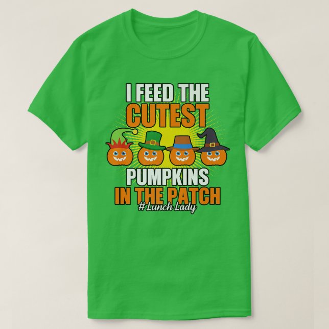 Camiseta Eu Alimento Os Pumpkins Mais Bonitos No Almoço Da  (Frente do Design)
