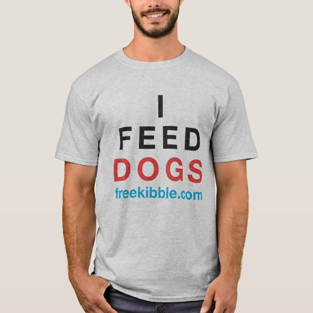 Camiseta "Eu alimento T dos cães" (Frente)