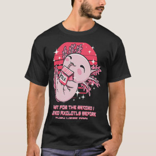 Camiseta Eu Amava Axolotl Antes Que Fossem Legal Salamandra