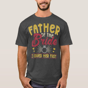 Camiseta Eu Amava Seu Primeiro Pai Do Noivo Pai Do Br