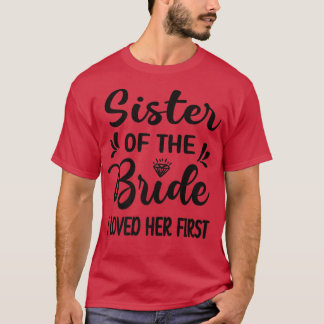 Camiseta Eu Amava Sua Primeira Irmã Da Irmã Brida.