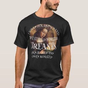 CAMISETA EU AMEI SEUS OLHOS VERDES MAS FIQUEI POR CAUSA DOS
