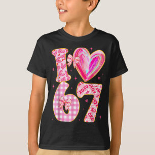 Camiseta Eu Amo 67 Dia dos Namorados 67 Meme 6 7 Dia dos Na