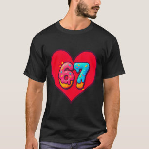 Camiseta Eu Amo 67 Engraçado Eu Amo 67 Aniversário Para Hom