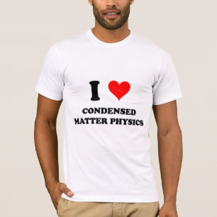 Camiseta Eu amo a física condensada da matéria