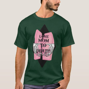 Camiseta Eu Amo A Mãe A Morrer Engraçado Dia de as mães De