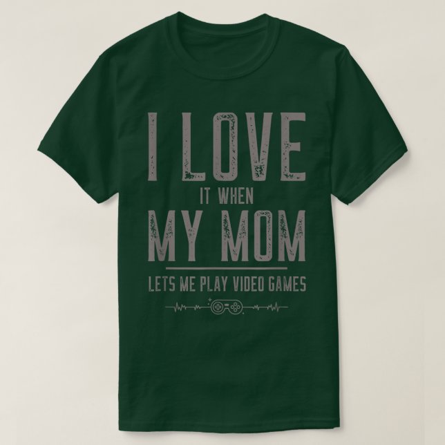 Camiseta Eu amo a mãe em Videos games sarcásticos engraçado (Frente do Design)