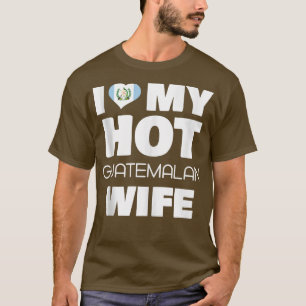 Camiseta Eu Amo A Minha Esposa Quente Da Guatemala Casada C