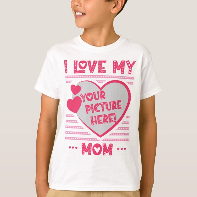 Camiseta Eu Amo A Minha Mãe Personalizada Mãe Foto Da Camis (Frente)