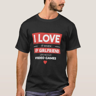 Camiseta Eu Amo A Minha Namorada Deixa-Me Jogar Videos game