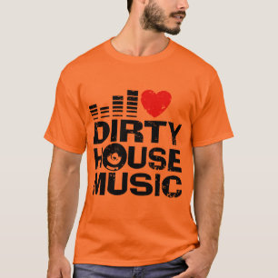 Camiseta Eu amo a música suja da casa